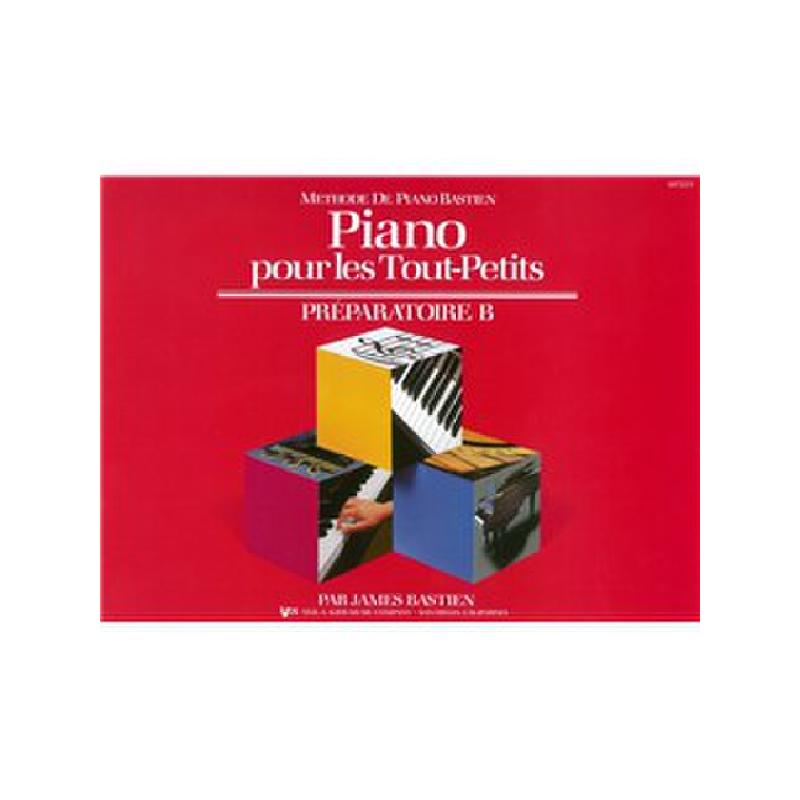 Piano pour les tout petits - Preparatoire B Piano pour les tout petits - Preparatoire B