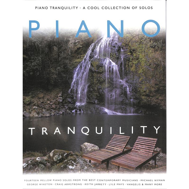 Piano tranquility - a cool collection of solos Piano tranquility - a cool collection of solos