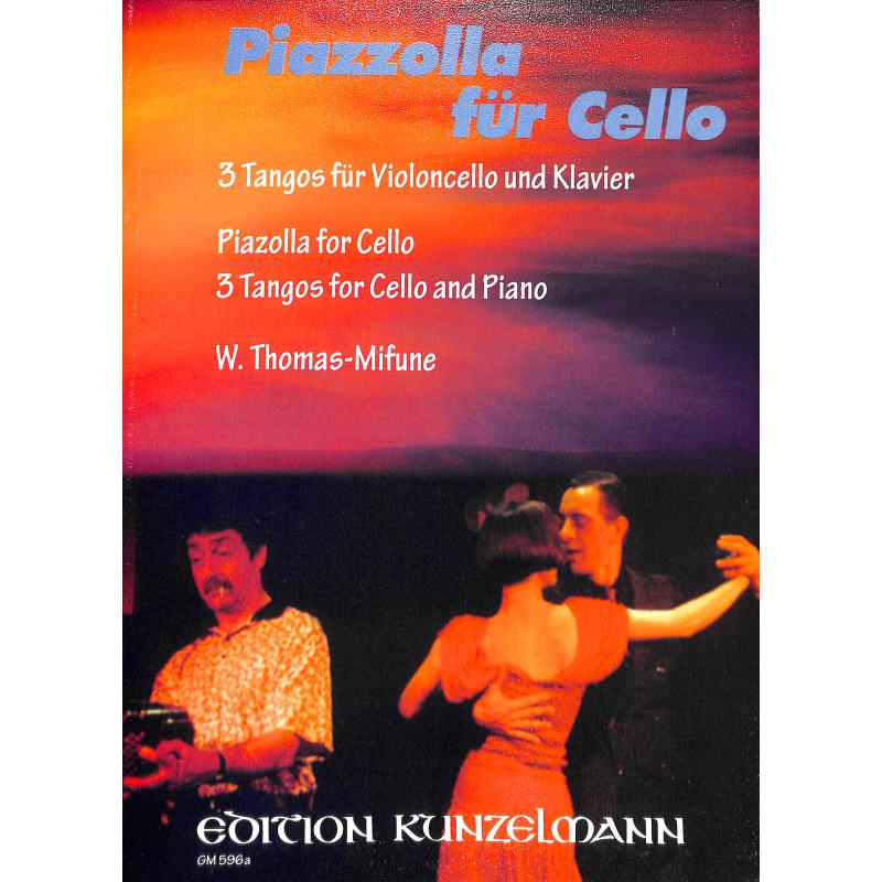 Piazzolla for Cello - 3 Tangos Piazzolla for Cello - 3 Tangos
