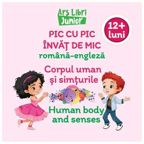 Pic Cu Pic Invat De Mic. Corpul Uman Si Simturile. Editie Bilingva von Ars Libri