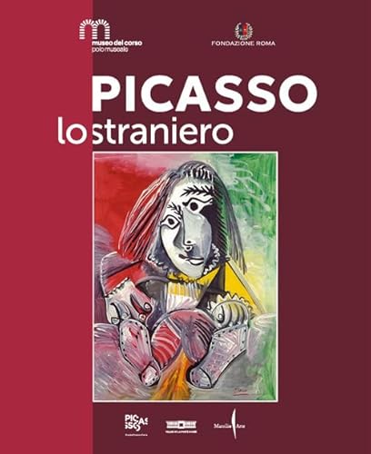 Picasso lo straniero. Ediz. a colori (Libri illustrati) von Marsilio Arte