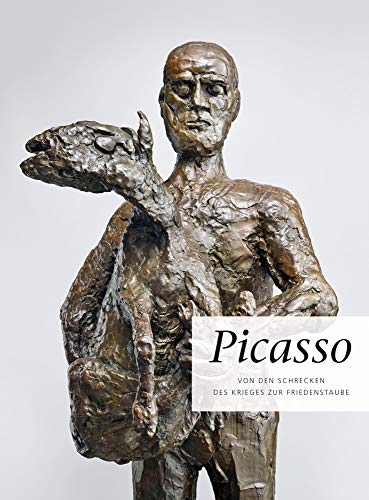 Picasso: Von den Schrecken des Krieges zur Friedenstaube von Sandstein Verlag