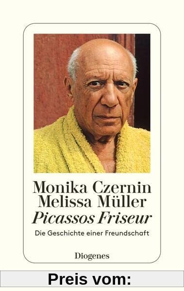 Picassos Friseur: Die Geschichte einer Freundschaft