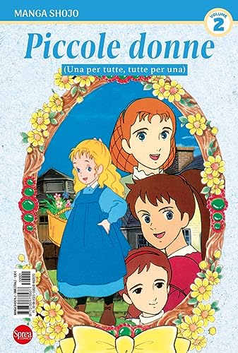 Piccole donne. Una per tutte, tutte per una (Vol. 2) (Manga shojo) Piccole donne. Una per tutte, tutte per una (Vol. 2) (Manga shojo)