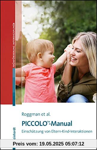 Piccolo™-Manual: Einschätzung von Eltern-Kind-Interaktionen (Beiträge zur Frühförderung interdisziplinär)
