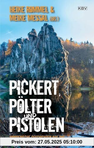 Pickert, Pölter und Pistolen: Mörderische Geschichten aus OWL: Mörderische Geschichten aus OWL (Ostwestfalen-Lippe)