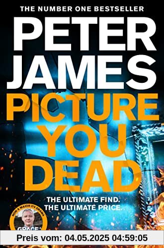 Picture You Dead: Roy Grace returns to solve a nerve-shattering case (Roy Grace, 20)