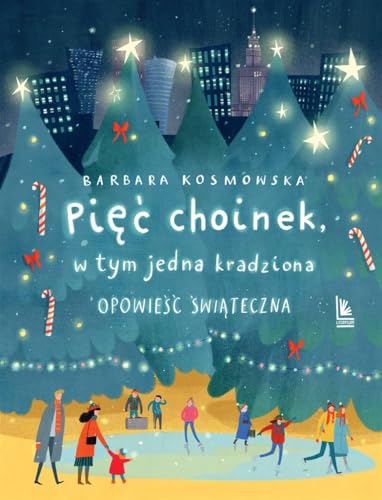 Pięć choinek w tym jedna kradziona: Opowieść świąteczna von Literatura