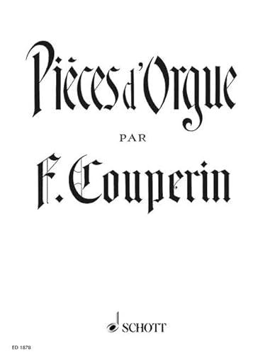 Pièces d'Orgue: Orgel.