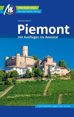 Piemont mit Ausflügen ins Aostatal Reiseführer Michael Müller Verlag von Michael Müller Verlag