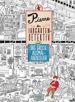 Pierre, der Irrgarten-Detektiv und das große Ausmal-Abenteuer / Pierre, der Irrgarten-Detektiv Bd.2 von Prestel