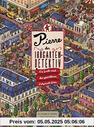 Pierre, der Irrgarten-Detektiv: Die Suche nach dem gestohlenen Labyrinth-Stein Pierre, der Irrgarten-Detektiv: Die Suche nach dem gestohlenen Labyrinth-Stein