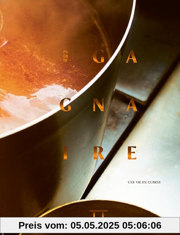 Pierre Gagnaire: Une vie en cuisine