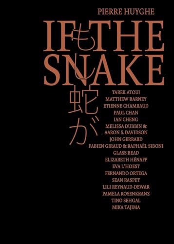 Pierre Huyghe. If the Snake