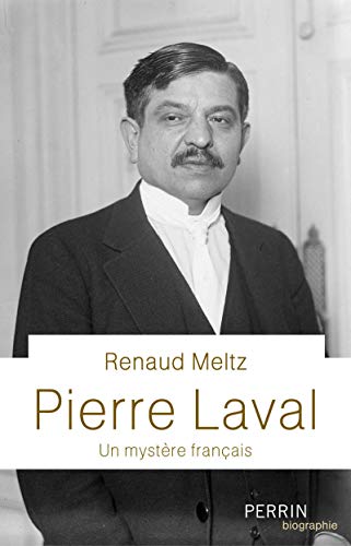 Pierre Laval: Un mystère français von PERRIN