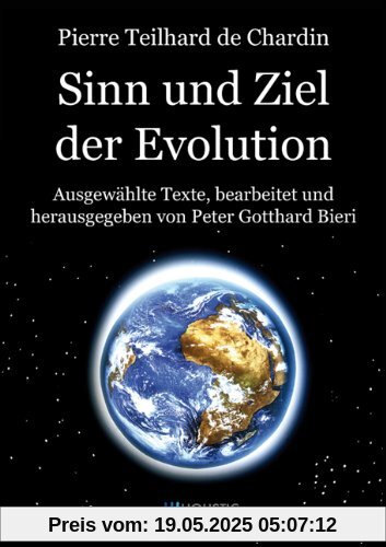 Pierre Teilhard de Chardin - Sinn und Ziel der Evolution Pierre Teilhard de Chardin - Sinn und Ziel der Evolution
