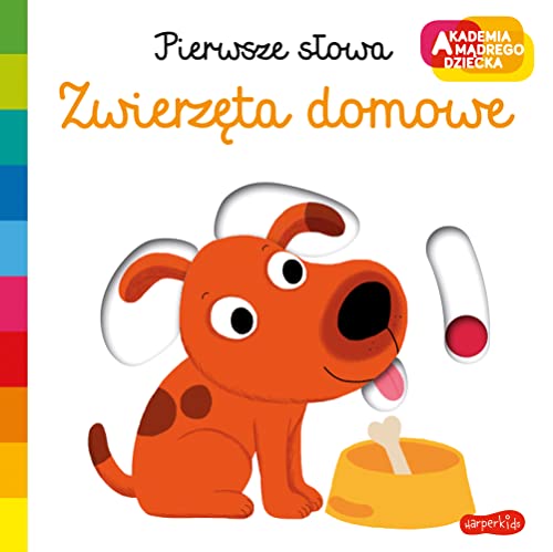 Pierwsze słowa Zwierzęta domowe (AKADEMIA MĄDREGO DZIECKA)