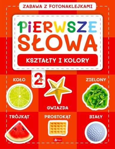 Pierwsze słowa. Zabawa z fotonaklejkami: Kształty i kolory von Dragon