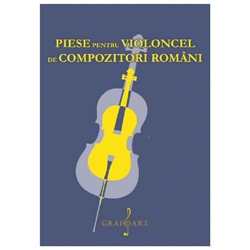 Piese Pentru Violoncel De Compozitori Romani von Grafoart