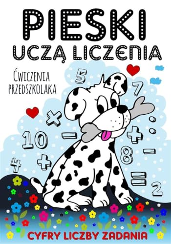 Pieski uczą liczenia Ćwiczenia przedszkolaka Pieski uczą liczenia Ćwiczenia przedszkolaka von Love Book