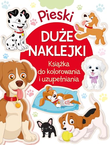 Pieski. Duże naklejki. Książka do kolorowania i uzupełniania Pieski. Duże naklejki. Książka do kolorowania i uzupełniania von Olesiejuk
