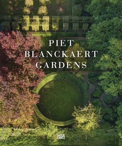 Piet Blanckaert: Gardens