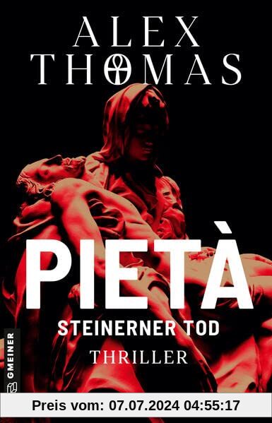 Pietà - Steinerner Tod: Thriller (Thriller im GMEINER-Verlag)