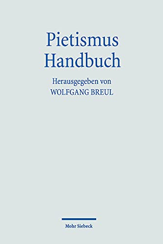 Pietismus Handbuch (Handbücher Theologie) von Mohr Siebeck GmbH & Co. K