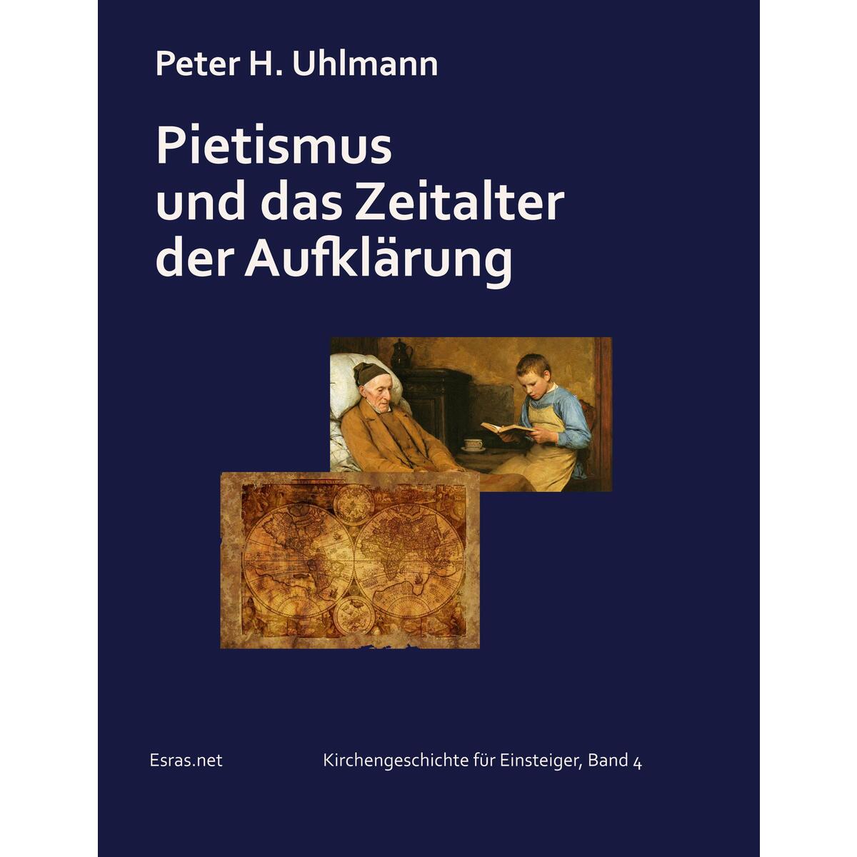 Pietismus und das Zeitalter der Aufklärung von Esras.net GmbH