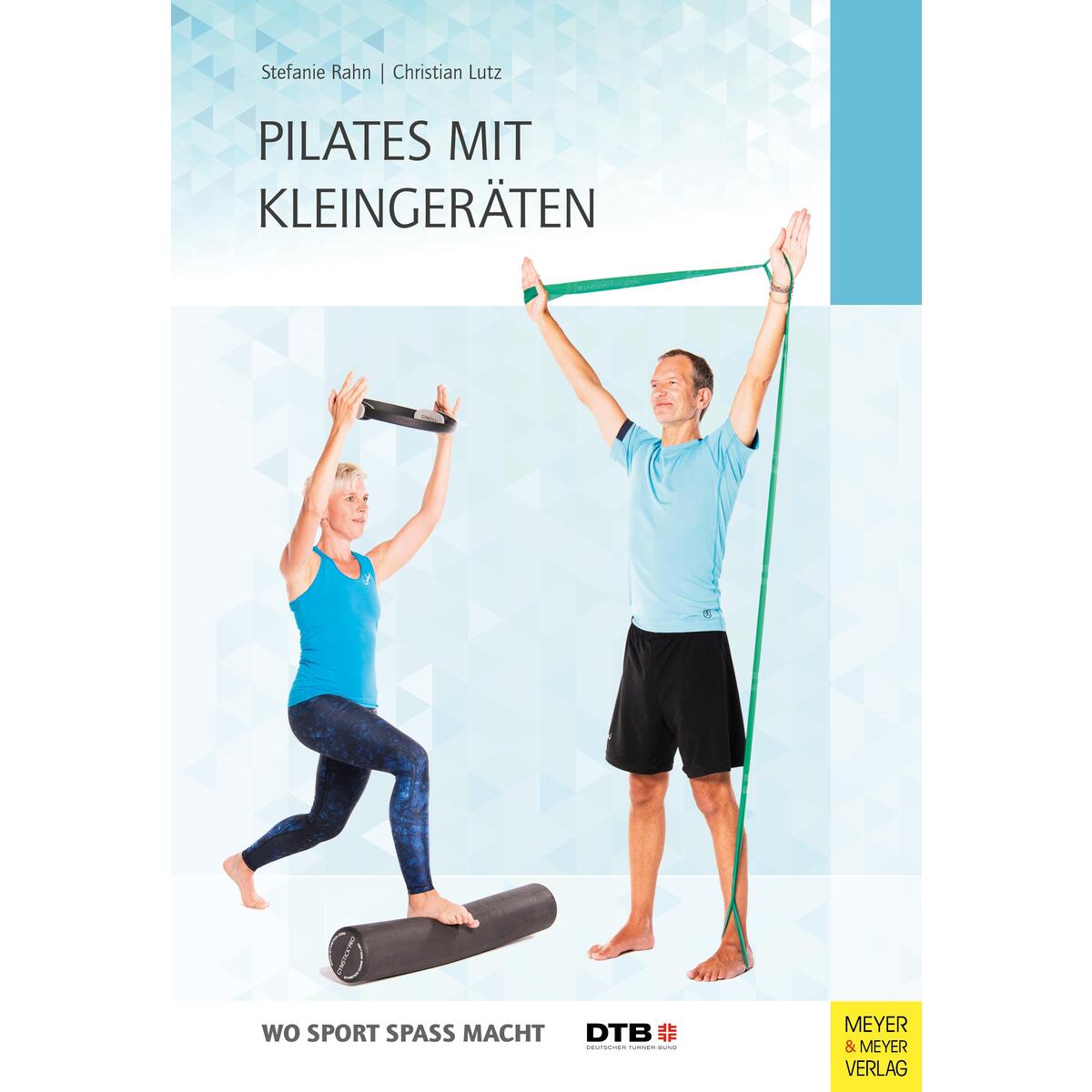 Pilates mit Kleingeräten Pilates mit Kleingeräten von Meyer + Meyer Fachverlag