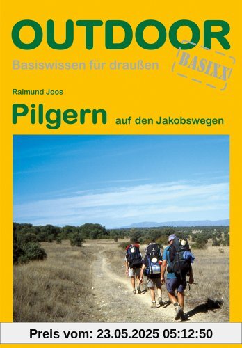 Pilgern auf den Jakobswegen