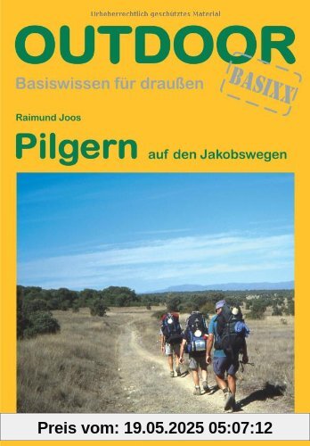 Pilgern auf den Jakobswegen