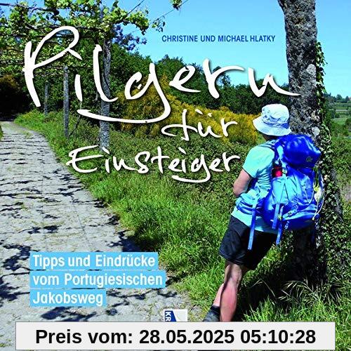 Pilgern für Einsteiger: Tipps und Eindrücke vom Portugiesischen Jakobsweg