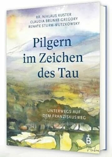 Pilgern im Zeichen des Tau: Unterwegs auf dem Franziskusweg Pilgern im Zeichen des Tau: Unterwegs auf dem Franziskusweg