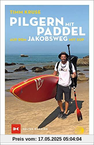 Pilgern mit Paddel: Auf dem Jakobsweg mit SUP