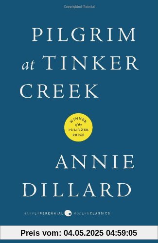 Pilgrim at Tinker Creek (Harper Perrennial Modern Classics)