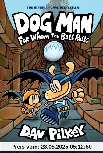 Pilkey, D: For Whom the Ball Rolls (Dog Man, Band 7)
