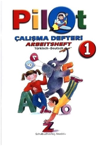 Pilot 1: 1. Schuljahr, Arbeitsheft / Calisma Defteri