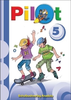 Pilot 5: 5. Schuljahr, Arbeitsheft / Calisma Defteri Pilot 5: 5. Schuljahr, Arbeitsheft / Calisma Defteri von Schulbuchverlag Anadolu