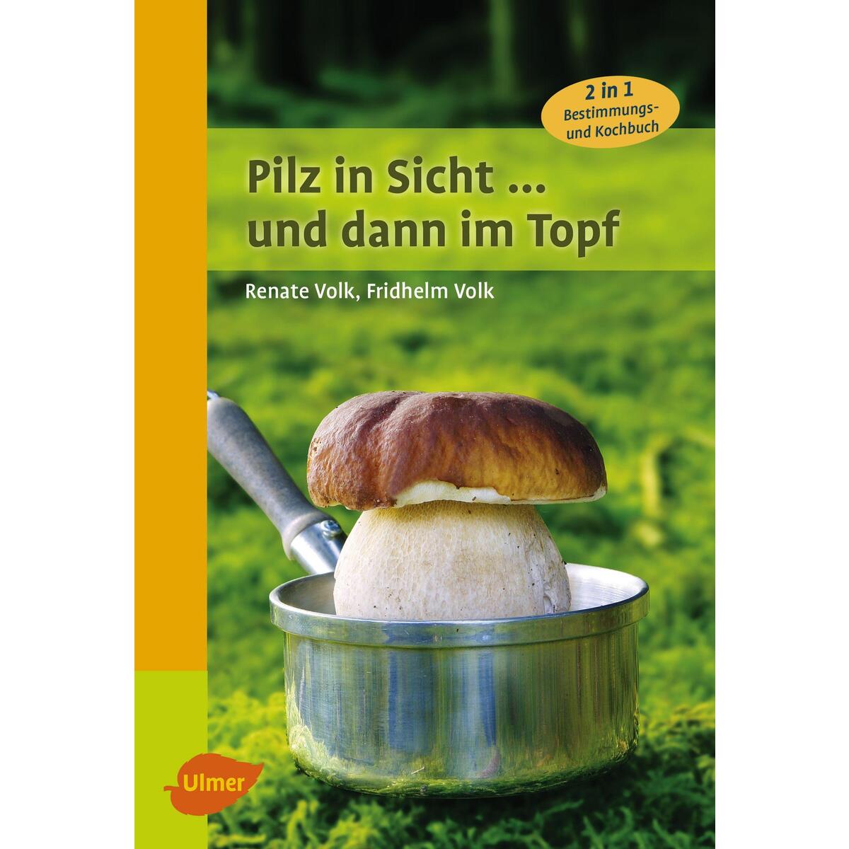 Pilz in Sicht ... und dann im Topf von Ulmer Eugen Verlag