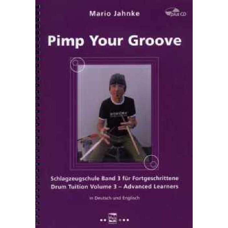 Pimp your groove | Schlagzeugschule für Fortgeschrittene 3 Pimp your groove | Schlagzeugschule für Fortgeschrittene 3