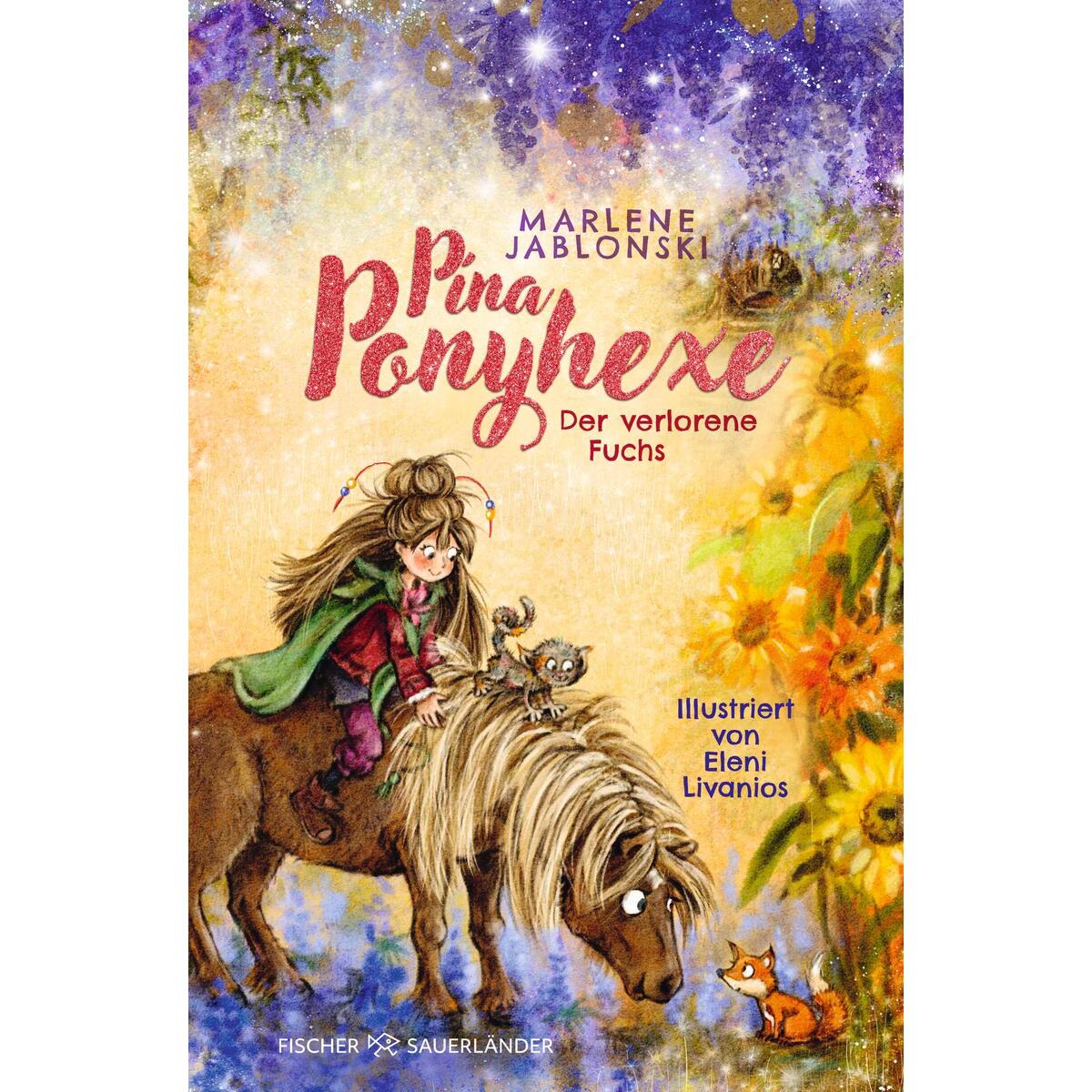 Pina Ponyhexe - Der verlorene Fuchs Pina Ponyhexe - Der verlorene Fuchs von FISCHER Sauerländer