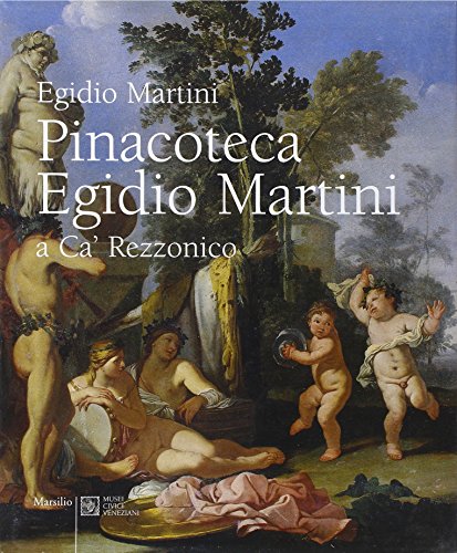 Pinacoteca Egidio Martini a Ca' Rezzonico (Cataloghi) von Marsilio
