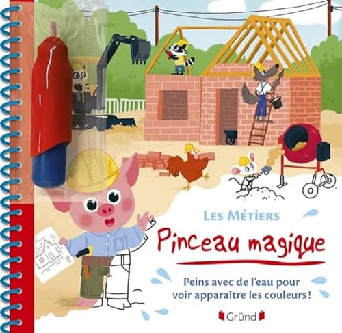 Pinceau magique - Les métiers: Peins avec de l'eau pour voir apparaître les couleurs ! Avec 1 pinceau von GRUND