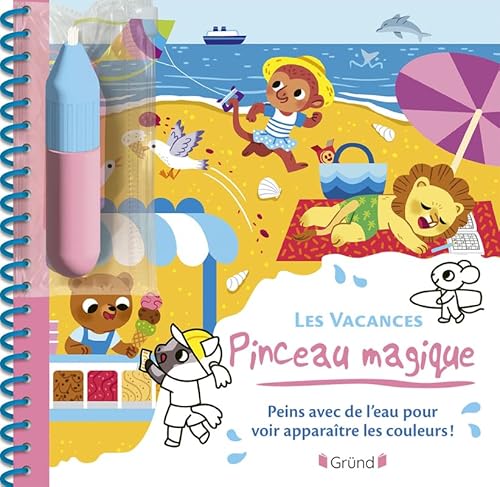 Pinceau magique - Les vacances: Avec 1 pinceau magique Pinceau magique - Les vacances: Avec 1 pinceau magique von GRUND