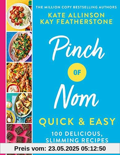 Pinch of Nom Quick & Easy: 100 Delicious, Slimming Recipes