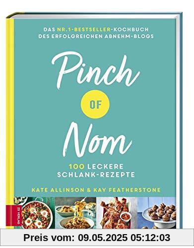 Pinch of Nom: 100 leckere Schlank-Rezepte