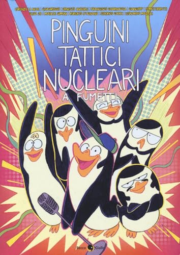Pinguini Tattici Nucleari a fumetti. Nuova ediz. (Unplugged) von Becco Giallo
