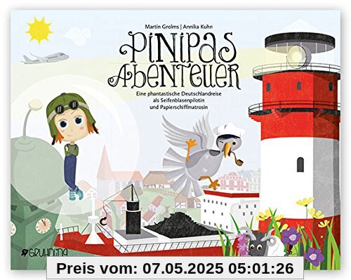 Pinipas Abenteuer: Eine phantastische Deutschlandreise als Seifenblasenpilotin und Papierschiffmatrosin Pinipas Abenteuer: Eine phantastische Deutschlandreise als Seifenblasenpilotin und Papierschiffmatrosin