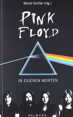 Pink Floyd - In eigenen Worten: Vorw. v. Edgar Froese